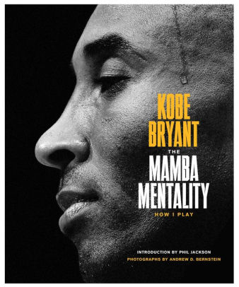 Kobe Bryant The Mamba Mentality How I Play
